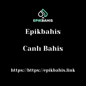 Epikbahis Canlı Bahis