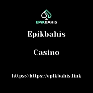 Epikbahis Casino